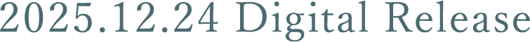 2025.12.24 Digital Release
