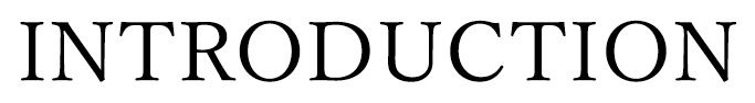 INTRODUCTION