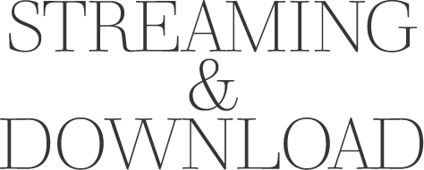 STREAMING & DOWNLOAD